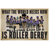 What The World Needs Now Is Roller Derby: Poster