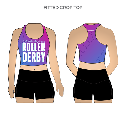 I'd Rather be Playing Roller Derby: Fitted Crop
